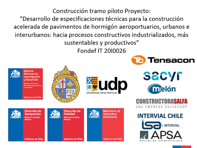 Diapositiva con colaboradores del proyecto "Desarrollo de especificaciones técnicas para la construcción acelerada de pavimentos de hormigón aeroportuarios urbanos e interurbanos" ANID, DA, DV, MINVU, UDP, PUC, Tensacon, Sacyr,  